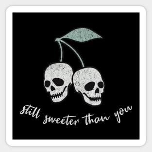 Still Sweeter Than  You - Skull Cherry Sticker